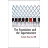 The Foundation And The Superstructure by Richard Mead de Mill