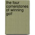 The Four Cornerstones Of Winning Golf