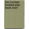 The Funniest Football Joke Book Ever! door Carl McInerney