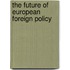 The Future of European Foreign Policy