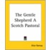 The Gentle Shepherd A Scotch Pastoral