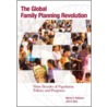 The Global Family Planning Revolution door Warren C. Robinson