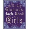 The Great Big Glorious Book For Girls door Sarah Vine