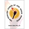 The Healing Power Of Our Inner Warmth door M.D.J.D. James A. Ryan