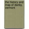 The History And Map Of Danby, Vermont door John C. Williams