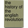 The History Of The English Revolution door F.C. 1785-1860 Dahlmann