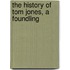 The History Of Tom Jones, A Foundling