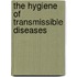 The Hygiene Of Transmissible Diseases