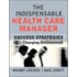 The Indispensable Health Care Manager