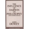 The Influence Of Darwin On Philosophy by John Dewey