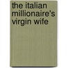 The Italian Millionaire's Virgin Wife door Diana Hamilton