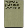 The Jewel Of Seven Stars (Dodo Press) by Bram Stroker