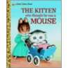 The Kitten Who Thought He Was a Mouse door Miriam Norton