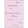 The Language Of Electroacoustic Music door Simon Emmerson