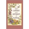 The Language and Sentiment of Flowers door James McCabe