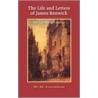 The Life And Letters Of James Renwick by William H. Carslaw