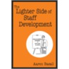 The Lighter Side Of Staff Development door Aaron Bacall