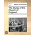 The Liturgy Of The Church Of England.