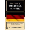 The Lives of Hans Luther, 1879 - 1962 door C. Edmund Clingan