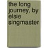 The Long Journey, By Elsie Singmaster