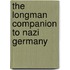 The Longman Companion To Nazi Germany