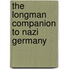 The Longman Companion To Nazi Germany door Rudolf Steiner