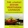 The Lowfat Jewish Vegetarian Cookbook door Debra Wasserman