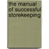 The Manual Of Successful Storekeeping