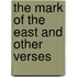 The Mark Of The East And Other Verses