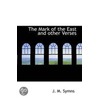 The Mark Of The East And Other Verses by J.M. Symns