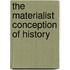 The Materialist Conception Of History
