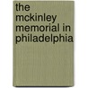 The Mckinley Memorial In Philadelphia door McKinley Memori