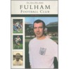The Men Who Made Fulham Football Club door Alex White