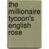 The Millionaire Tycoon's English Rose