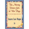 The Moving Picture Girls in War Plays by Laura Lee Hope