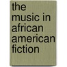 The Music in African American Fiction door By cataliotti.