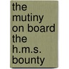 The Mutiny on Board the H.M.S. Bounty door William Bligh
