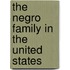 The Negro Family In The United States