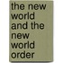 The New World And The New World Order