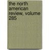 The North American Review, Volume 285 by Jared Sparks