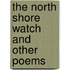 The North Shore Watch And Other Poems
