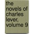 The Novels Of Charles Lever, Volume 9