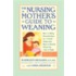 The Nursing Mother's Guide to Weaning