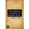 The Odyssey Of Homer In English Verse door Arthur S. Way