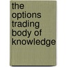 The Options Trading Body Of Knowledge by Michael C. Thomsett