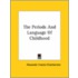 The Periods And Language Of Childhood