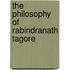 The Philosophy Of Rabindranath Tagore