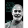 The Philosophy Of Seyyed Hossein Nasr by Seyyed Hossein Nasr