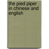 The Pied Piper In Chinese And English by Roland Dry