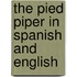 The Pied Piper In Spanish And English